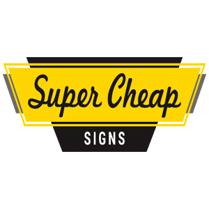 Super Cheap Signs